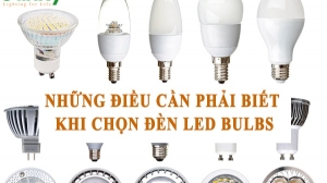   Những điều cần phải biết khi chọn đèn led bulbs